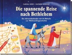 Die spannende Reise nach Bethlehem